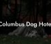 Columbus Dog Hotel