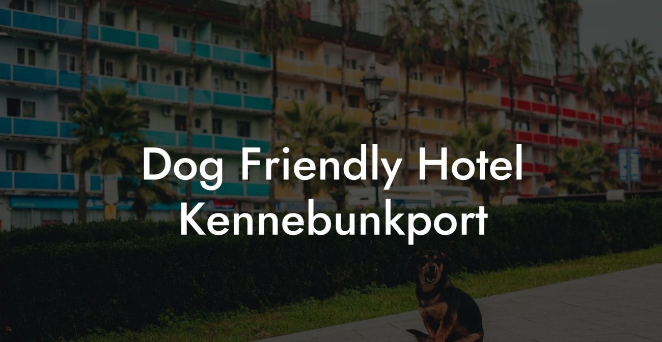 Dog Friendly Hotel Kennebunkport