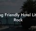 Dog Friendly Hotel Little Rock