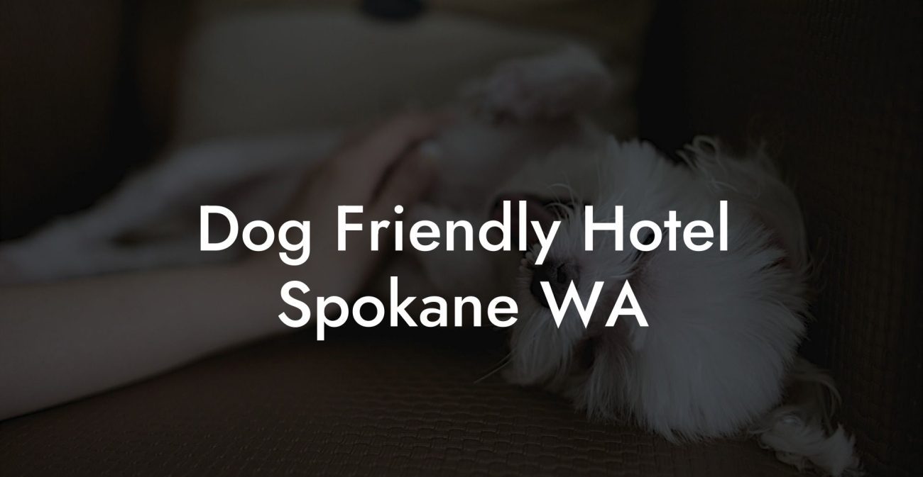 Dog Friendly Hotel Spokane WA