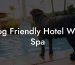 Dog Friendly Hotel With Spa