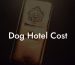 Dog Hotel Cost