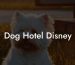 Dog Hotel Disney