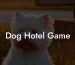 Dog Hotel Game