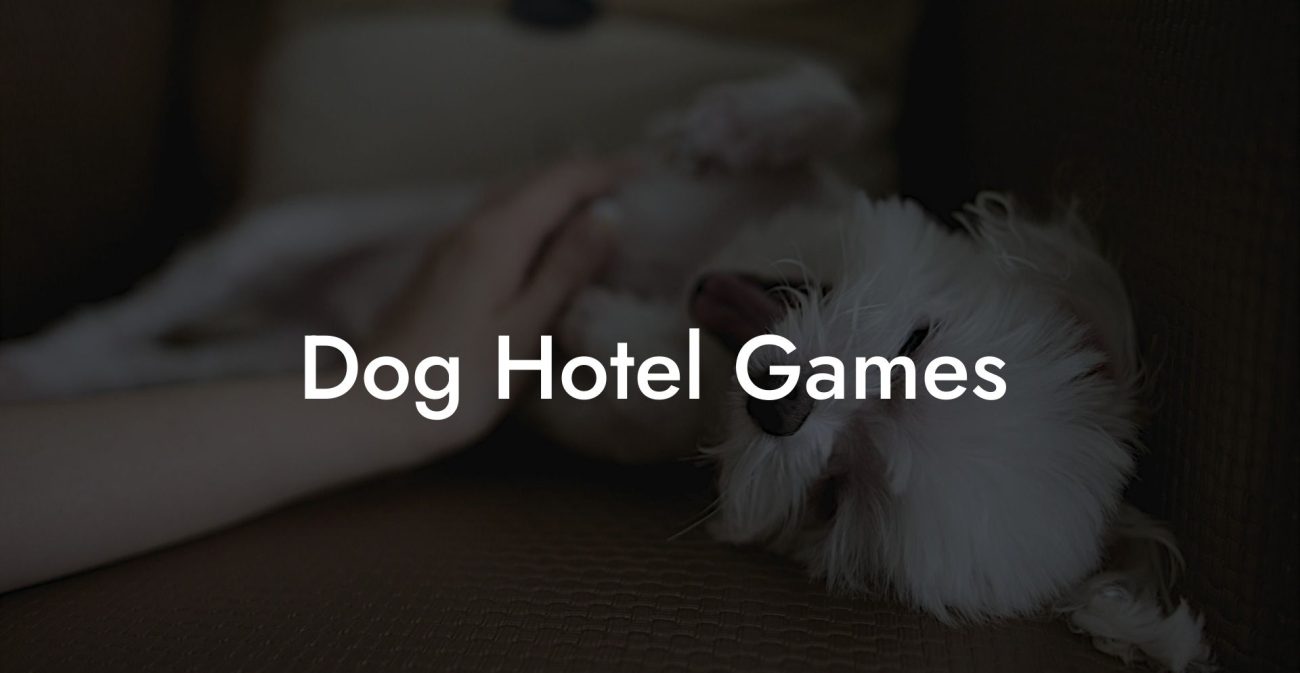 Dog Hotel Games