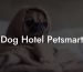 Dog Hotel Petsmart
