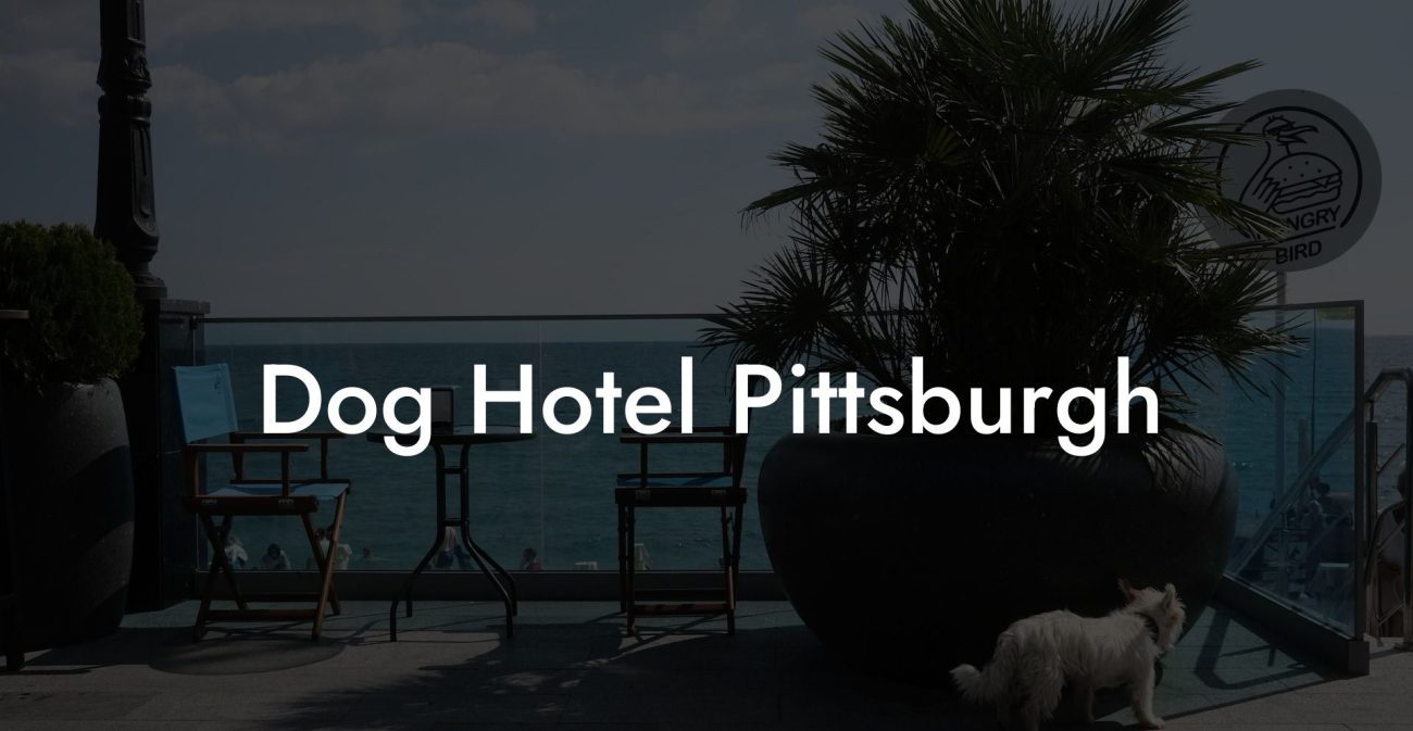 Dog Hotel Pittsburgh