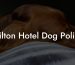 Hilton Hotel Dog Policy