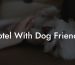Hotel With Dog Friendly