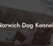 Norwich Dog Kennels