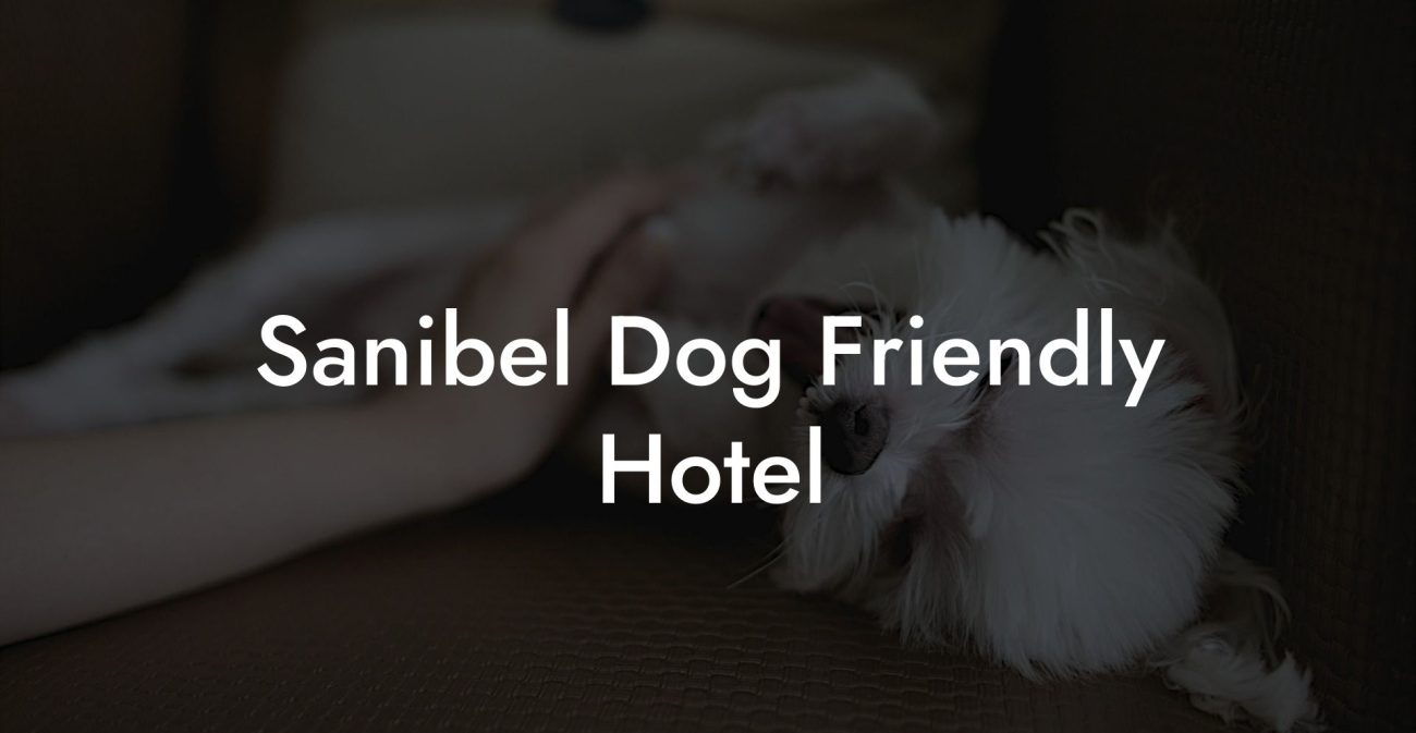 Sanibel Dog Friendly Hotel