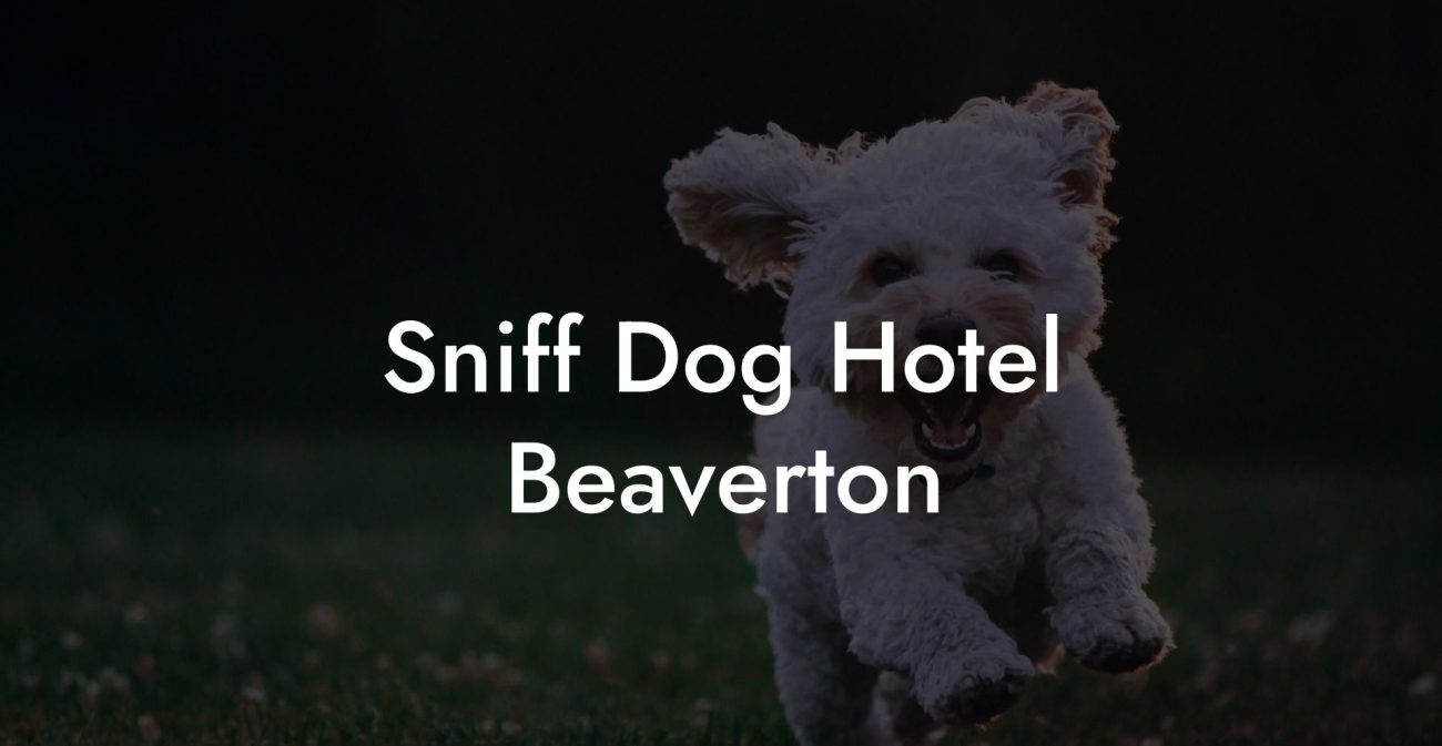 Sniff Dog Hotel Beaverton