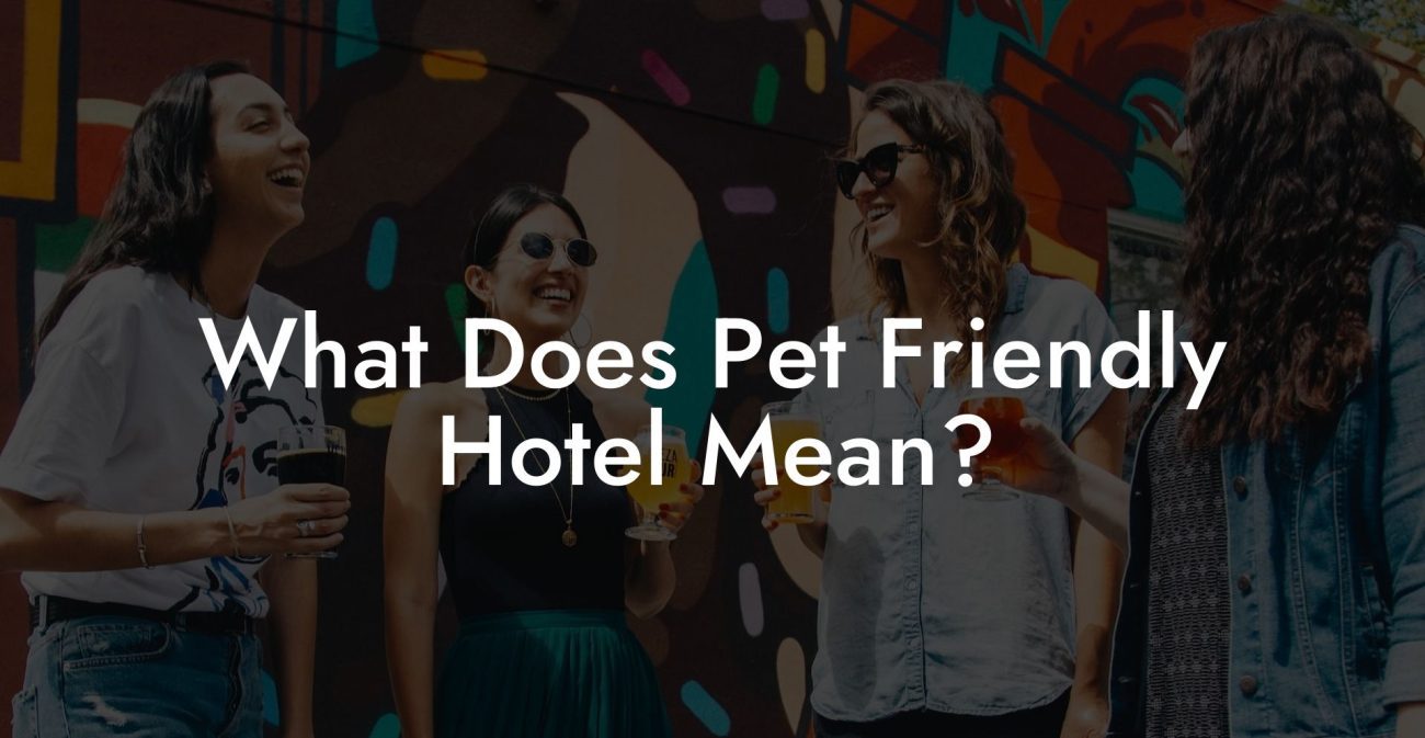 What Does Pet Friendly Hotel Mean?